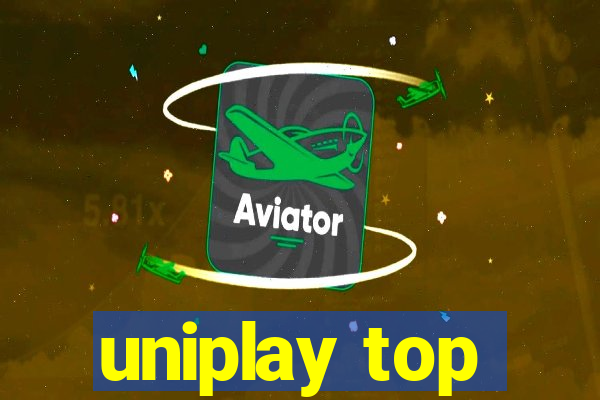 uniplay top